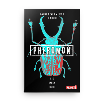 Reiner Wekwerth; Thariot; PHEROMON; Sie jagen dich; Planet, Thienemann Esslinger Verlag
