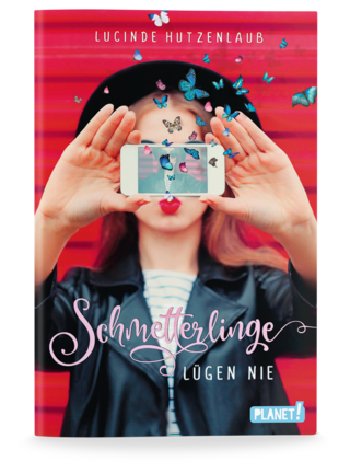 Lucide Hutzenlaub | Schmetterlinge Lügen nie | Jugendroman | Planet! 2020