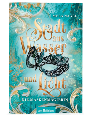 Mela Nagel | Stadt aus Wasser und Licht | NewAdult | ArsEdition | 2024
