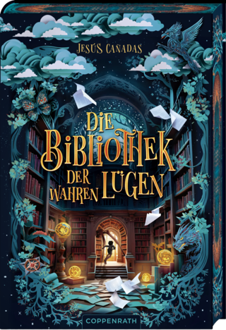 Jesus Canadas | Die Bibliothek der wahren Lügen | Kinderroman | COPPENRATH 2025