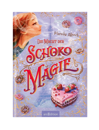Mareike Allnoch | Die Macht der Schokomagie | Kinderroman | ArsEdition | 2024